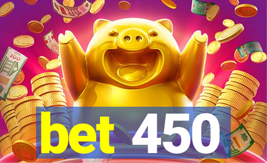 bet 450